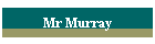 Mr Murray