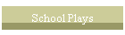 School Plays